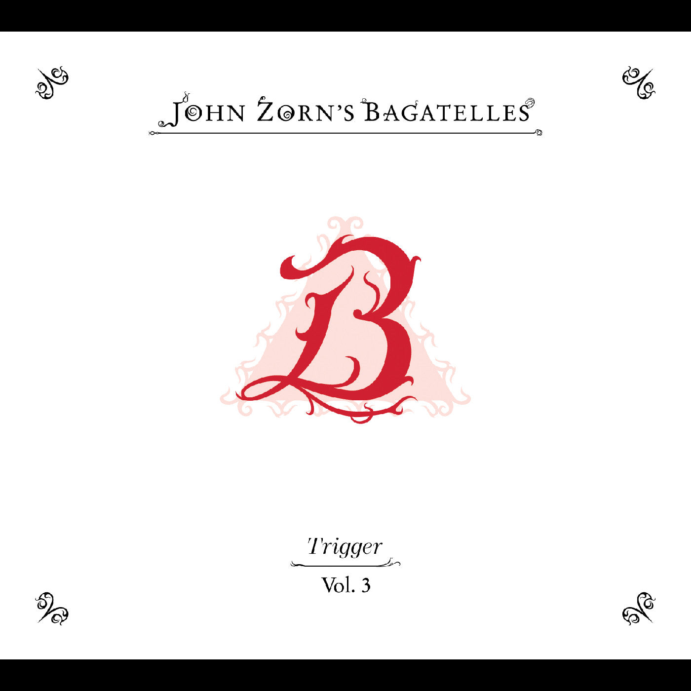 The Bagatelles Vol. 3‚Äîtrigger (CD) |