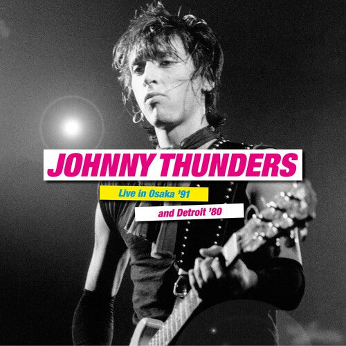 Johnny Thunders - Live In Osaka '91 & Detroit '80 (2 Lp's) |