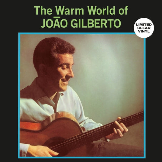 Warm World Of Joao Gilberto (CLEAR VINYL) [Import] | Mint (M) Mint (M)