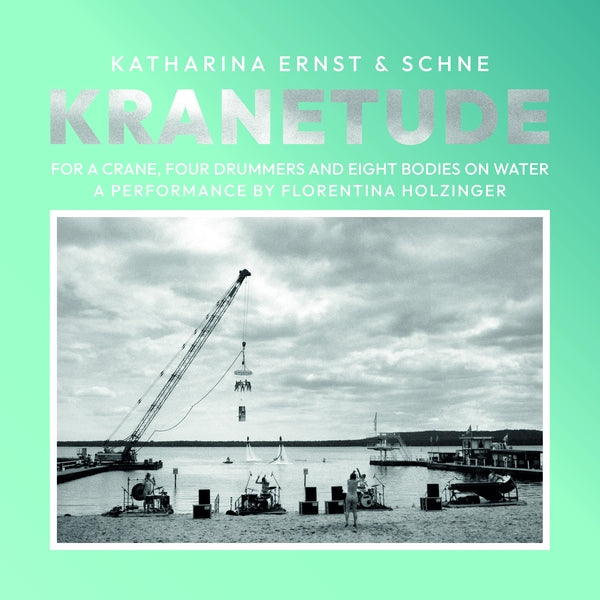 Kranetude: Music For A Performance By Florentina Holzinger |