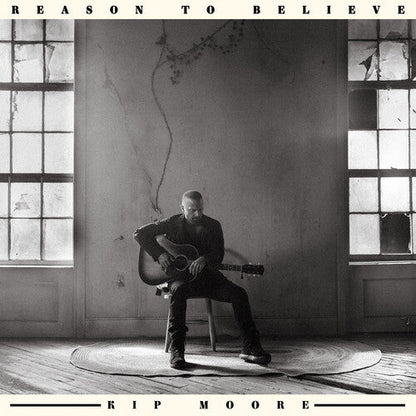 Kip Moore - Reason to Believe |