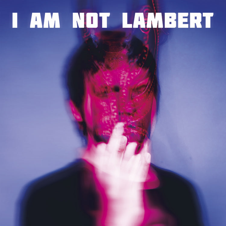Lambert - I Am Not Lambert |