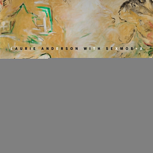 Laurie Anderson & Sexmob - Let X=X (Live) [2CD] |