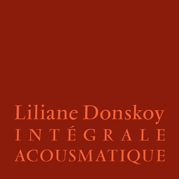 Liliane Donskoy - Integrale Acousmatique [3LP] |