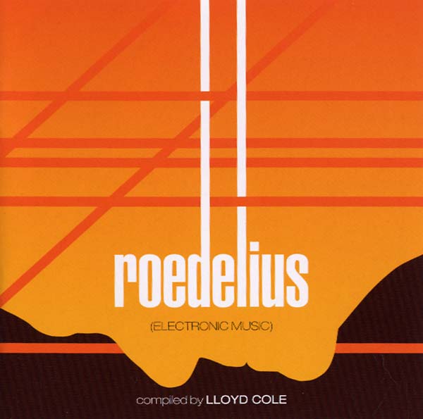Kollektion 02: Roedelius - Electronic Music Compiled by Lloyd Cole |