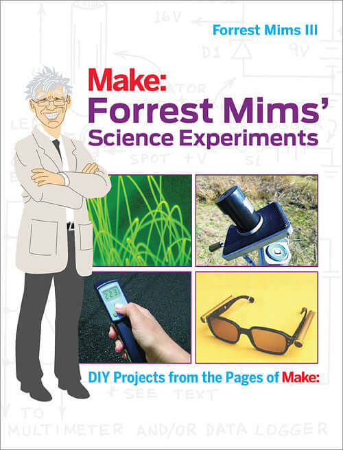 Make: Forrest Mims Science Experiments