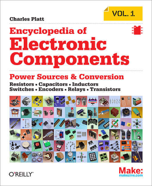 Make: Encyclopedia of Electronic Components Vol. 1