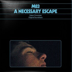M83 - A Necessary Escape - Dakar Chronicles (Original Soundtrack) (180 Gram Vinyl) | Mint (M) Mint (M)