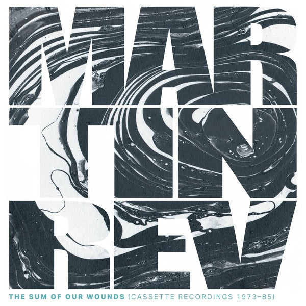 The Sum of Our Wounds (Cassette Recordings 1973-85) |