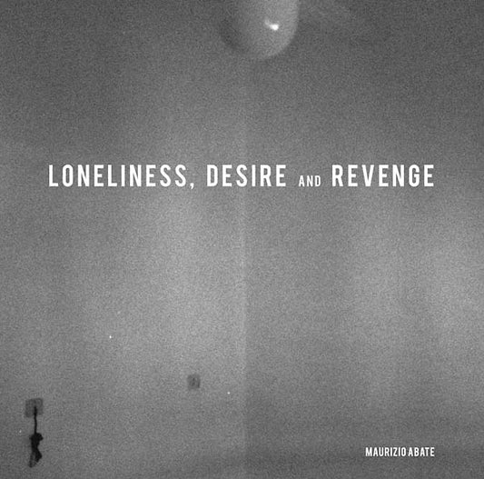 Loneliness, Desire and Revenge |