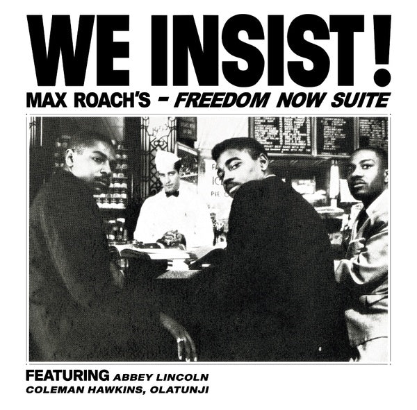 We Insist! Max Roach's Freedom Now Suite |