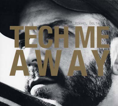 Tech Me Away |