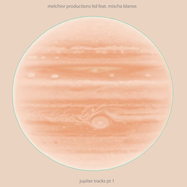 Melchior Productions Ltd - (PRESALE 7/19/26) Jupiter tracks pt1 (VINYL) | Mint (M) Mint (M)