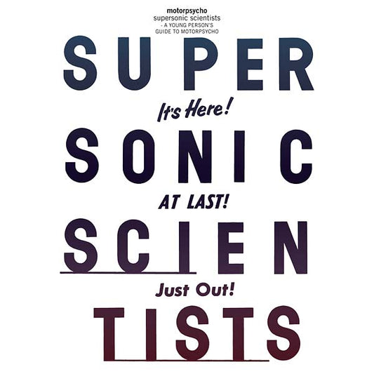 Supersonic Scientists: A Young Person's Guide to Motorpsycho |