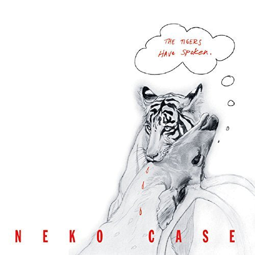 Neko Case - Tigers Have Spoken |
