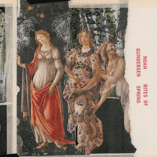 Noah Gundersen - Rites Of Spring |