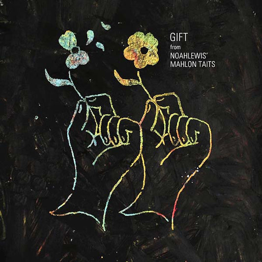 Gift from Noahlewis' Mahlon Taits |