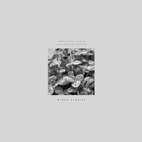 Pablo Bolivar & Alexandra Savvidi - Other Stories [LP] |