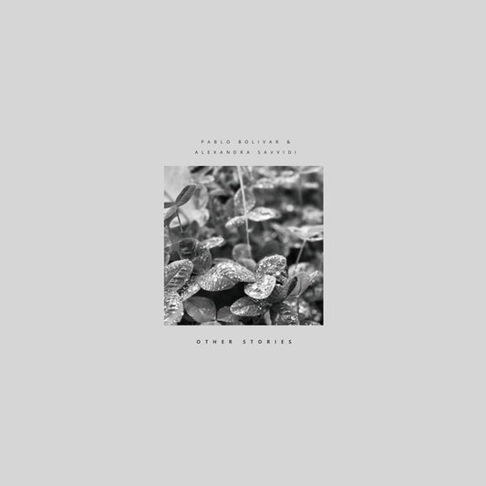 Pablo Bolivar & Alexandra Savvidi - Other Stories [LP] |