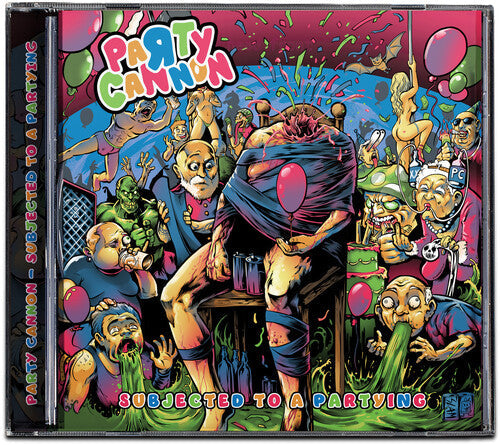 Party Cannon - Subjected To A Partying |