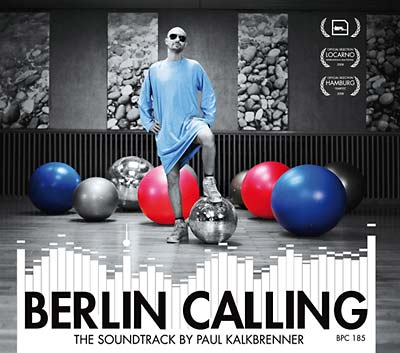 Berlin Calling - The Soundtrack |