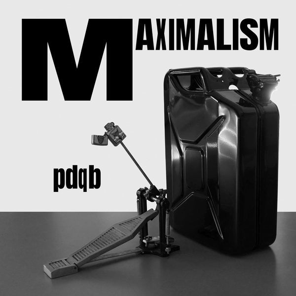 Pdqb - Maximalism [12"] |