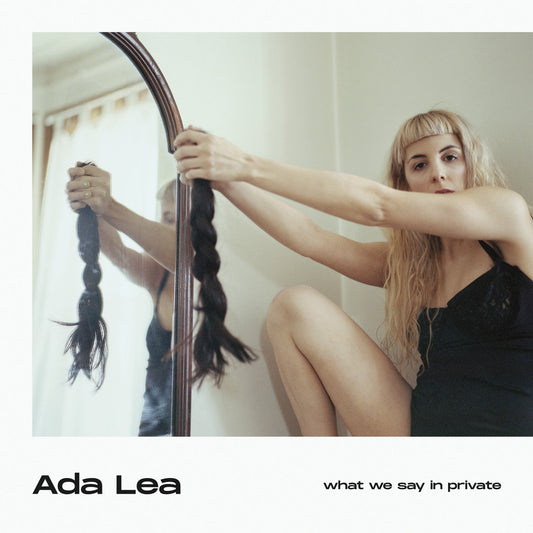 Ada Lea - What We Say In Private (COLOR VINYL) | Mint (M) Mint (M)