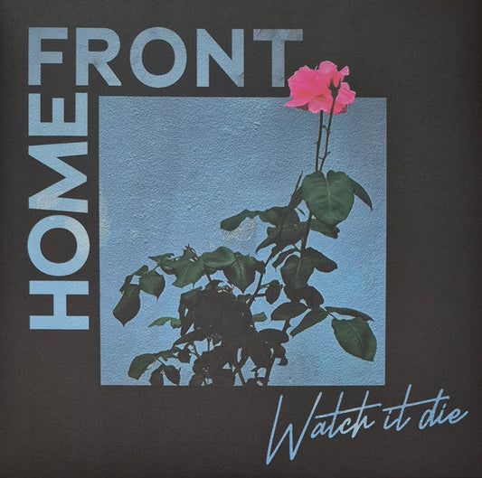 Home Front (2) - Watch It Die (GREEN VINYL) |