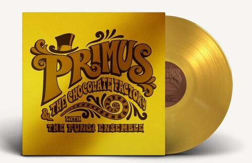 Primus & The Chocolate Factory With The Fungi Ensemble (Ltd Gold Vinyl/Jacket) | Mint (M) Mint (M)
