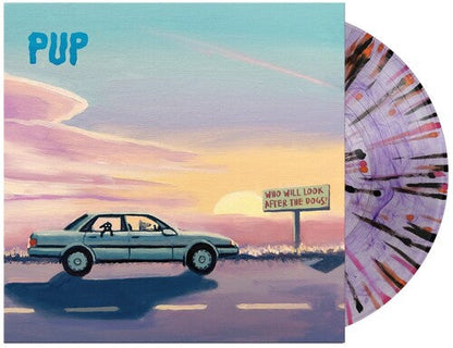 PUP - Who Will Look After The Dogs? [Explicit Content] (Indie Exclusive, Limited Edition, Purple Smoke W/ Black, Orange & Pink Splatter Colored Vinyl)) |