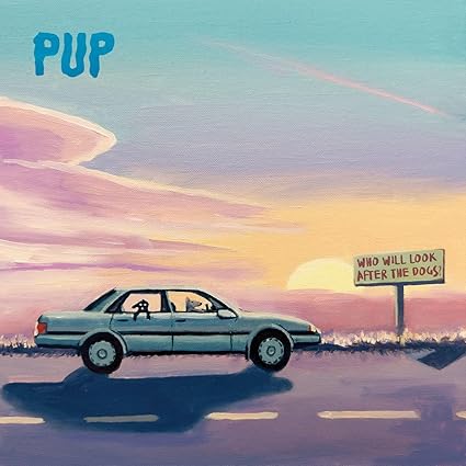 PUP - Who Will Look After The Dogs? [Explicit Content] (Indie Exclusive, Limited Edition, Purple Smoke W/ Black, Orange & Pink Splatter Colored Vinyl)) |