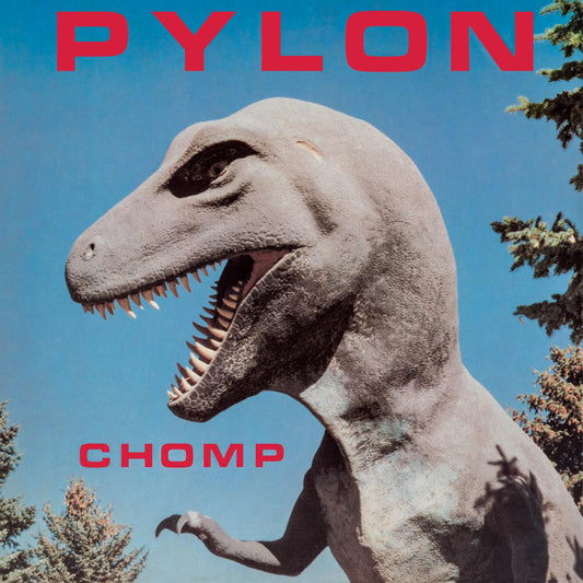 Pylon - Chomp (Indie Exclusive) |