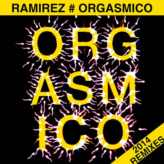 Orgasmico 2014 Remixes |
