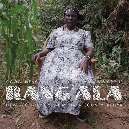 New Recordings from Siaya County, Kenya: Ogoya Nengo and the Dodo Women's Group |