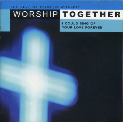 Various - The Best Of Modern Worship - Worship Together: I Could Sing Of Your Love Forever (2xCD) | Near Mint- (NM-) Excellent+ (EX+)