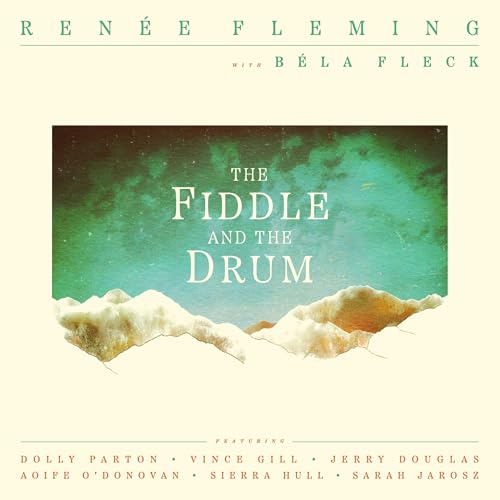 Renée Fleming - The Fiddle And The Drum |