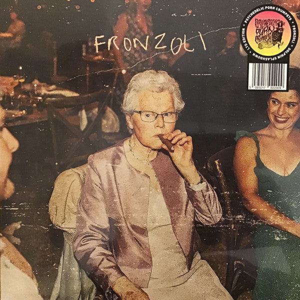 Psychedelic Porn Crumpets - Fronzoli (Ltd Color Vinyl) | Mint (M) Mint (M)