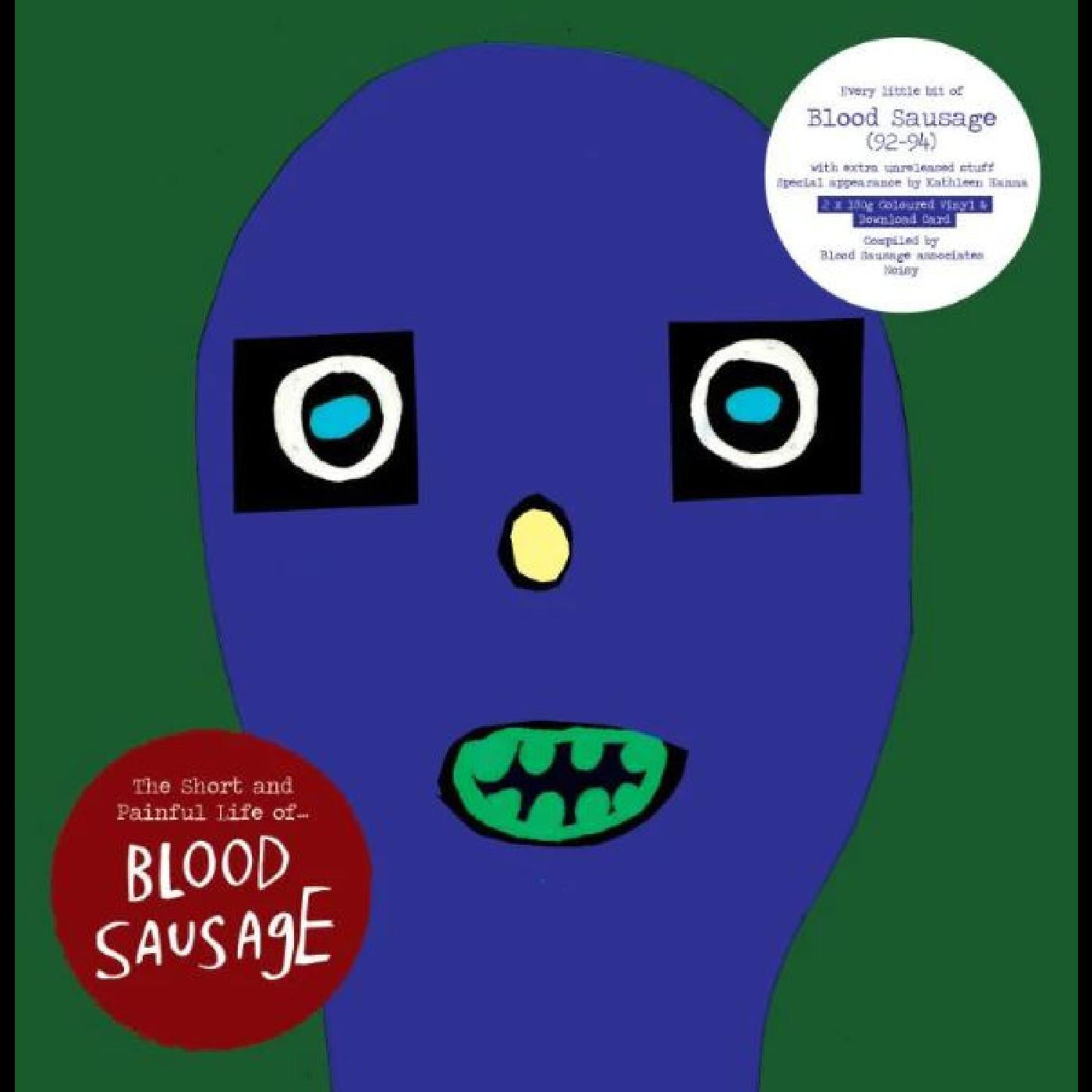 Blood Sausage - The Short and Painful Life of (INDIE EXCLUSIVE) |
