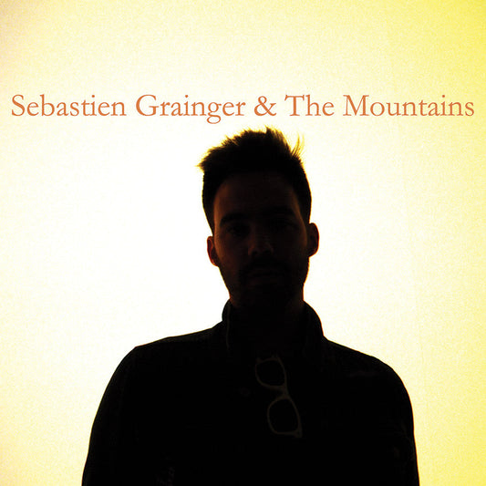 Grainger, Sebastien - Sebastien Grainger And The Mountains |