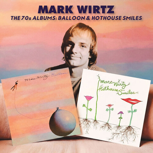 Mark Wirtz - (PRESALE 7/10/26) The 70s Albums: Balloon/ Hothouse Smiles (CD) | Mint (M) Mint (M)