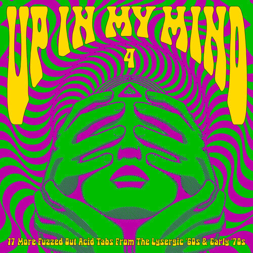 Various Artists - (PRESALE 6/5/26) Up In My Mind 4: 17 More Fuzzed Out Acid Tabs... (VINYL) | Mint (M) Mint (M)