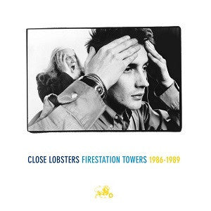Close Lobsters - Firestation Towers 1986-1989 |