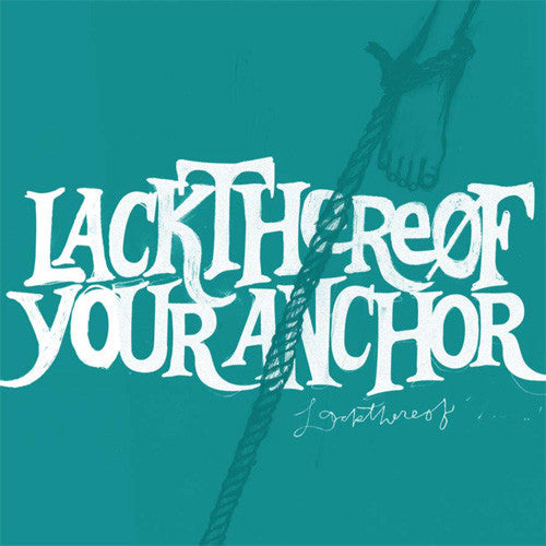 Lackthereof - Your Anchor LP |