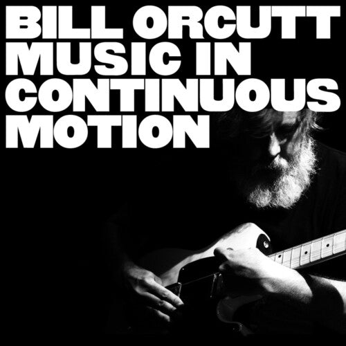 Bill Orcutt - Music In Continuous Motion (VINYL) |