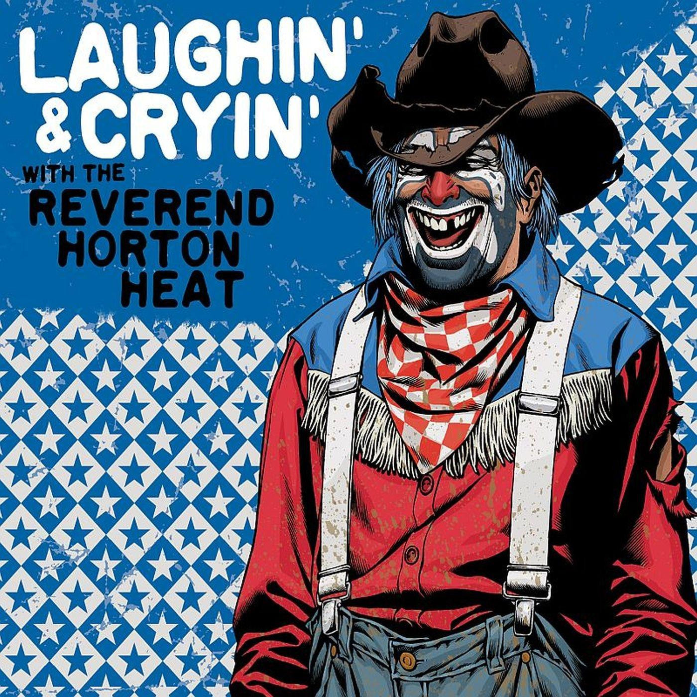 Reverend Horton Heat, The - Laughin' & Cryin' with The Reverend Horton Heat (TRANSPARENT RED VINYL) |