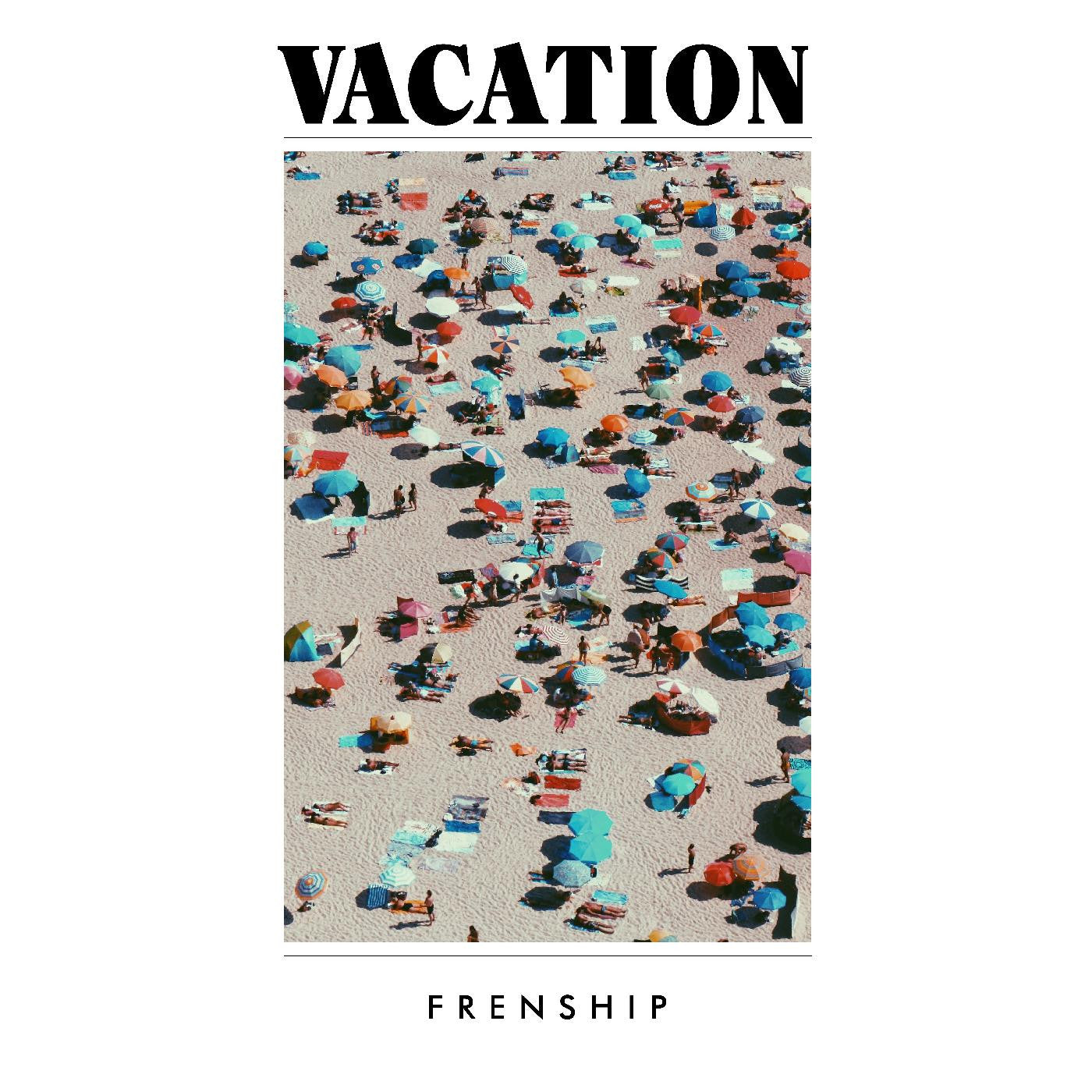 FRENSHIP - Vacation |