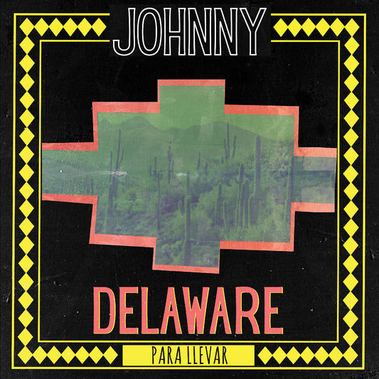 Delaware, Johnny - Para Llevar (GREEN VINYL) |