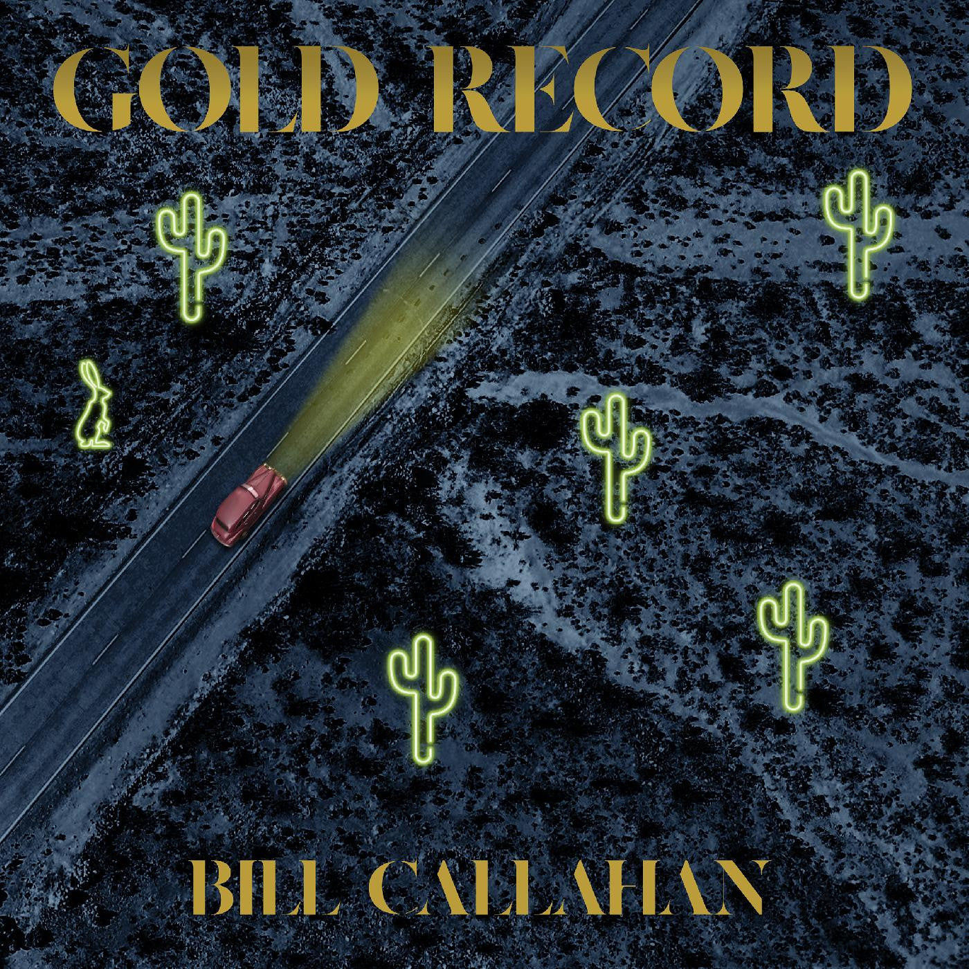 Callahan, Bill - Gold Record |