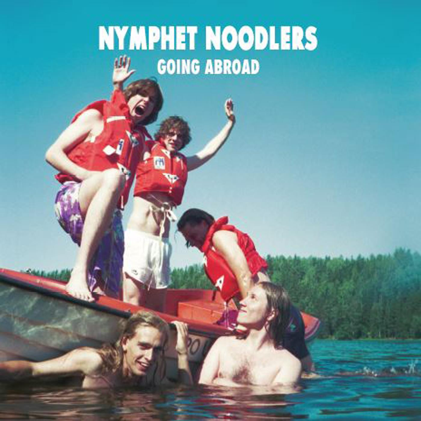 Nymphet Noodlers - Going Abroad (WHITE VINYL) |