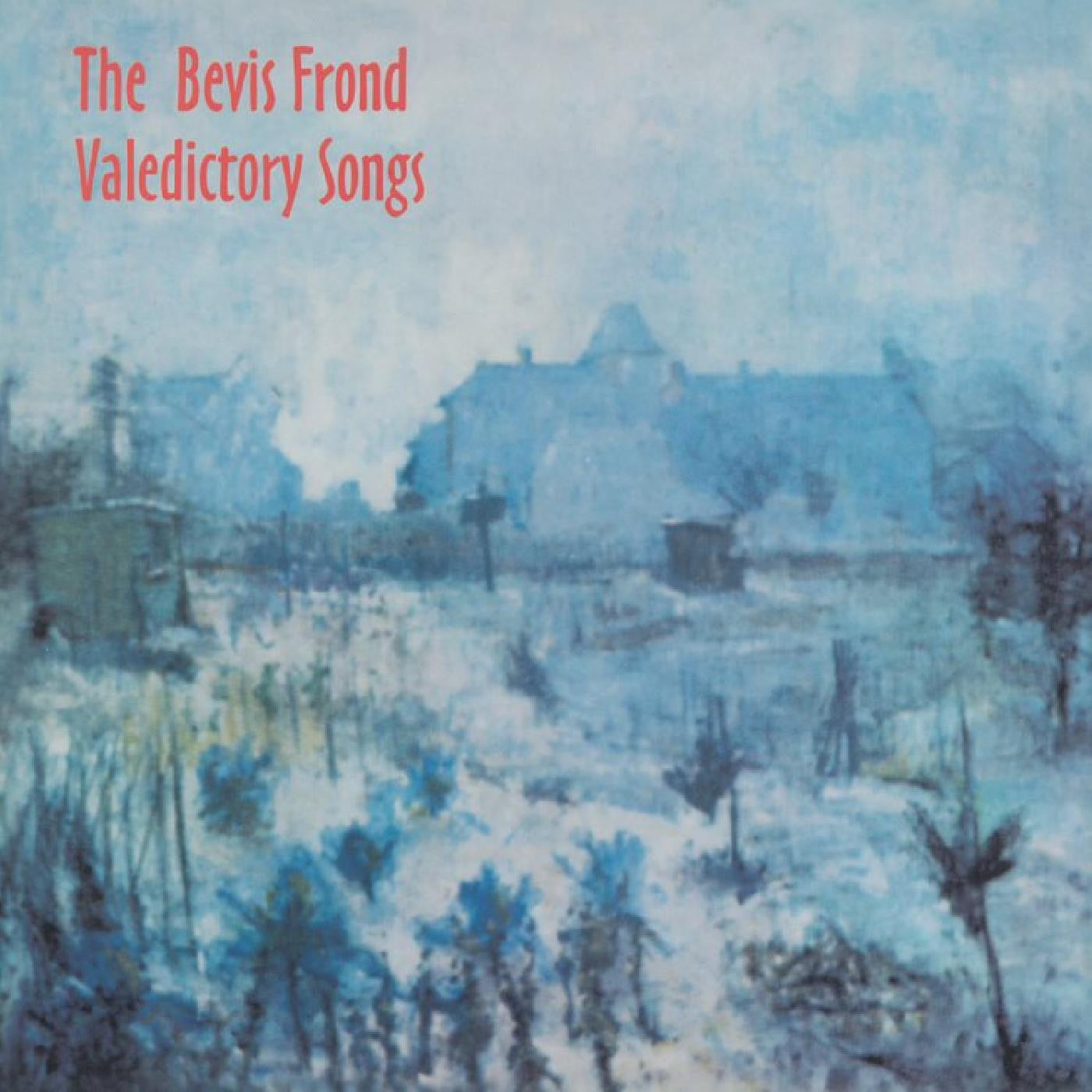 Bevis Frond, The - Valedictory Songs (INDIE EXCLUSIVE) |